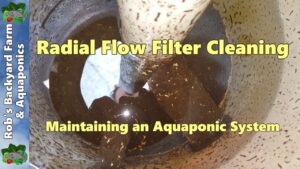 Aquaponic System Maintenance. Cleaning the Radial Flow Filter